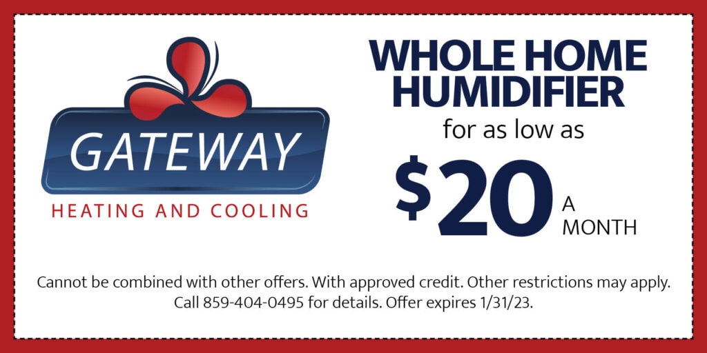 get a whole-house humidifier for as low as  a month. restrictions may apply. contact us for details. offer expires 1/31/2023.